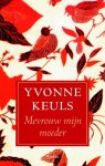 Yvonne Keuls - Mevrouw mijn moeder