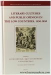 Bloemendal, Jan / Arjan van Dixhoorn / Elsa Strietman (eds.). - Literary Cultures and Public Opinion in the Low Countries, 1450-1650.