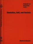Lee, Benjamin & Greg Urban (editors) - Semiotics, Self, and Society