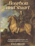 Miller, John - Bourbon and Stuart - Kings and Kingship in France and England in the Seventeenth Century. Miller, John - Bourbon and Stuart - Kings and Kingship in France and England in the Seventeenth Century.
