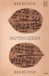 Bunge, Sas - Noten lezen. Voor en tegen de muziek
