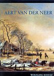 NEER -  Schulz, Wolfgang: - Aert van der Neer (1604-1677). Life and work. With a catalogue raisonné of his paintings and drawings.