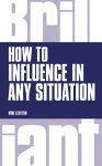 Mike Clayton, Mike Clayton - How To Influence In Any Situation