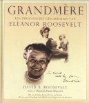 ROOSEVELT, DAVID B. m.m.v. MASCETTI, MANUELA DUNN - Grandmère een persoonlijke geschiedenis van Eleanor Roosevelt