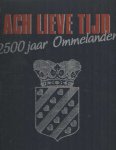 zonder auteur - Ach lieve tijd. 2500 jaar Ommelanden