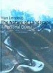 Lorzing, Han - The nature of landscape / a personal quest.