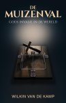 Wilkin van de Kamp - De muizenval Gods invasie in de wereld
