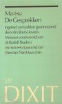 Ma-tsu - De Gesprekken (ingeleid, vertaald en geannoteerd door drs. Bavo Lievens), Met een voorwoord door dr. Rudolpf Boehm en met een nawoord van Meester Nan Huai-chin, 134 pag. paperback, goede staat