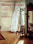 FRIED, Michael  & MENZEL, Adolph - Menzel's realism