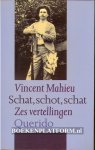 Mahieu, Vincent - Schat, schot, schat