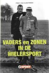 Slogteren, Fred van - Vaders en zonen in de wielersport