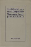 N/A. - HANDELINGEN VAN HET 4?  CONGRES VOOR ALGEMEENE KUNSTGESCHIEDENIS.