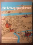 Noortje de Roy van Zuydewijn - Met het oog op onderweg: een tocht in woord en beeld langs monumenten in Nederland