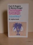 Rogers, Carl. R. en Kinget, Marian C. - Psychotherapie en menselijke verhoudingen. Theorie en praktijk van de non-directieve therapie / druk 1