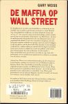 Weiss, Gary .. Vertaling Peter de Rijk - De Maffia op Wall Street