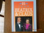 Lammers, F.J. - 25 jaar Beatrix & Claus / druk 1