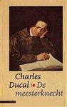 Ducal, Charles - De meesterknecht. Verhalen.