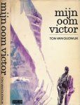 Oudwijk, Ton van - Mijn Oom Victor