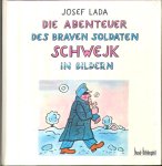 Lada, Josef - Die Abenteuer des braven Soldaten Schwejk in Bildern