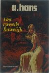 A. Hans - Het tweede huwelijk