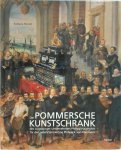 Barbara Mundt - Der Pommersche Kunstschrank des Augsburger Unternehmers Philipp Hainhofer für den gelehrten Herzog Philipp II. von Pommern