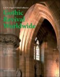 Contributors. Brittain-Catlin, Timothy (Editor), and De Maeyer, Jan (Editor), and Bressani, Martin (Editor) - Gothic Revival Worldwide A. W. N. Pugin's Global Influence