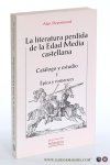 Deyermond, Alan. - La literatura perdida de la Edad Media castellana. Catálogo y estudio I. Épica y romances. Deyermond, Alan. - La literatura perdida de la Edad Media castellana. Catálogo y estudio I. Épica y romances.