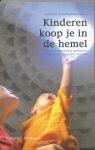 L. Noordegraaf-Eelens - Kinderen Koop Je In De Hemel