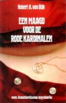 Dijk, Robert A. van - Een maagd voor de rode kardinalen. Een Amsterdams mysterie
