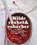 Zeevat, Caroline en Ans Withagen - Wilde venkel & rabarber en andere genoegens uit de volkstuin