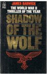 Barwick, James - Shadow of the Wolf - The World Wae II thriller of the year