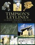 Timpson, John - Timpson's leylines. A layman tracking the leys