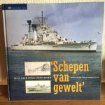 Wit, A. de - Schepen van Gewelt / acht keer zeven provincien