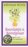 A. Hiele - BEURSLATIJN & BORRELPRAAT