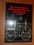 Reeuwijk, G.F. van - De breedspoorlokomotieven van de H.IJ.S.M.