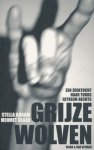 Braam, Stella / Ulger, Mehmet - Grijze Wolven. Een zoektocht naar Turks extreem-rechts Braam, Stella / Ulger, Mehmet - Grijze Wolven. Een zoektocht naar Turks extreem-rechts