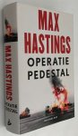 Hastings, Max, - Operatie Pedestal. De vloot die zich in 1942 een weg naar Malta vocht