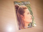 Gwen Robyns - Princess Grace 1929-1982