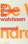 Bosma, Laura Demelza. - Zo vliegen de walvissen