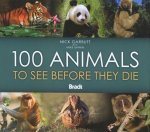 Bradt - The Bradt Travel Guide 100 Animals to See Before They Die