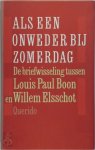 Louis Paul Boon, Willem Elsschot - Als een onweder bij zomerdag de briefwisseling tussen Louis Paul Boon en Willem Elsschot