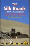 Paul Wilson, Dominic Streatfeild - Silk Roads