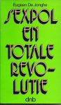 Jonghe, Eugeen De - Sexpol en totale revolutie - De denkbeelden van Wilhelm Reich
