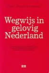 Hoekstra / Ipenburg - WEGWIJS IN GELOVIG NEDERLAND - Een alfabetische beschrijving van Nederladse kerken en religieuze groeperingen