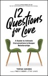 Topaz Adizes - 12 Questions for Love Topaz Adizes - 12 Questions for Love