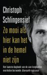 Christoph Schlingensief - Zo mooi als hier kan het in de hemel niet zijn