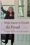 FREUD Iki - Mijn naam is Freud, Iki Freud - bekentenissen van een psychoanalytica