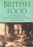 Spencer, Colin - British Food. An Extraordinary Thousand Years of History