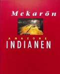 Hoekveld, Marion - Mekaron Amazone Indianen