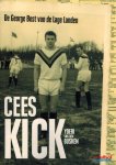BUSKEN, Yoeri van den - Cees Kick -De George Best van de Lage Landen